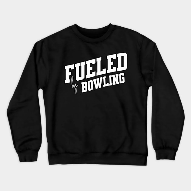 Fueled by Bowling Crewneck Sweatshirt by SpringDesign888